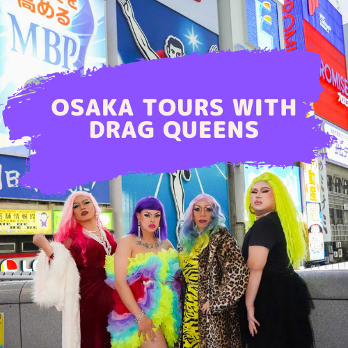 Drag Queen Tours in Osaka